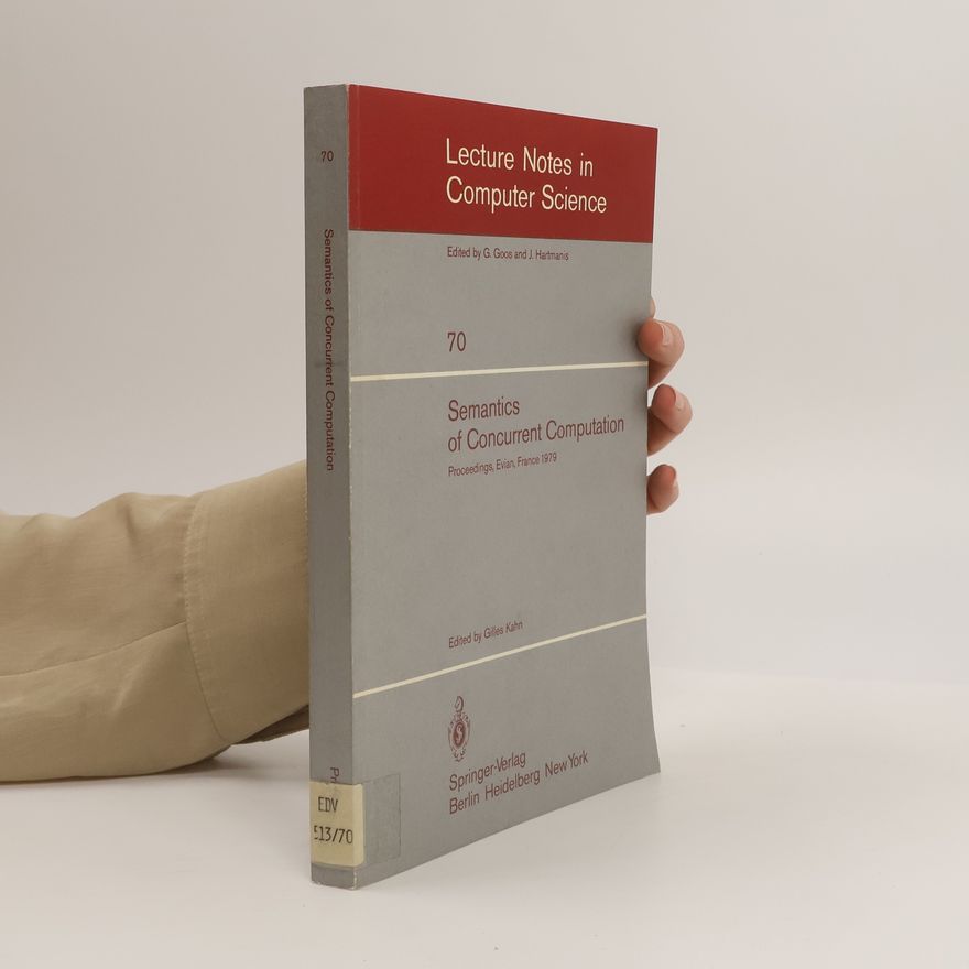 Hans G. Kahn Semantics of Concurrent Computation