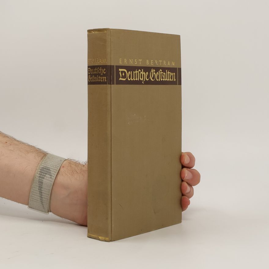 Ernst Bertram Deutsche Gestalten