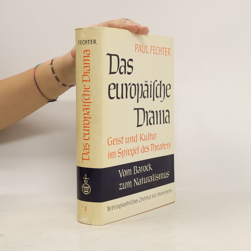 Paul Fechter Das Europäische drama I.