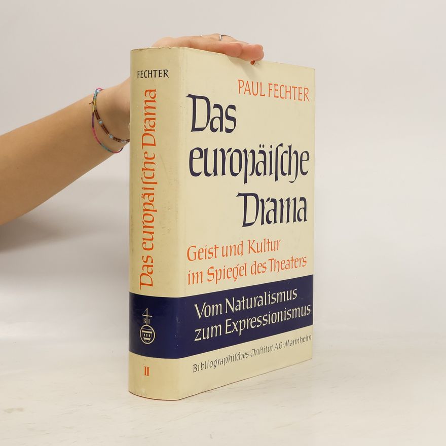 Paul Fechter Das Europäische drama II.