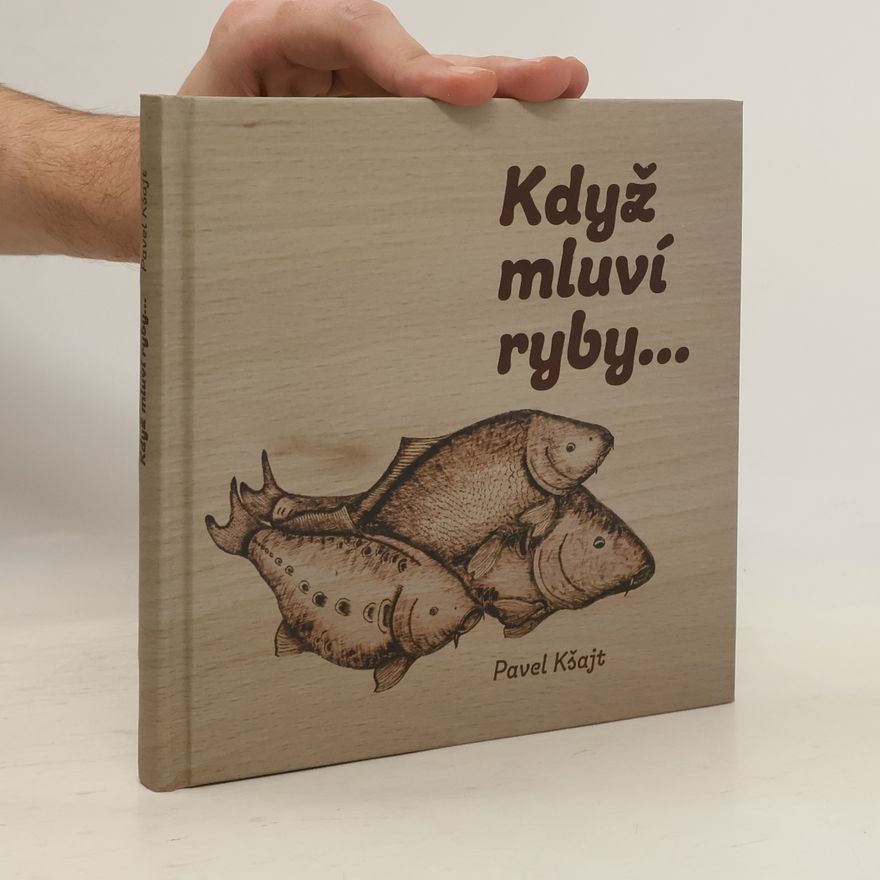 Pavel Kšajt Když mluví ryby...