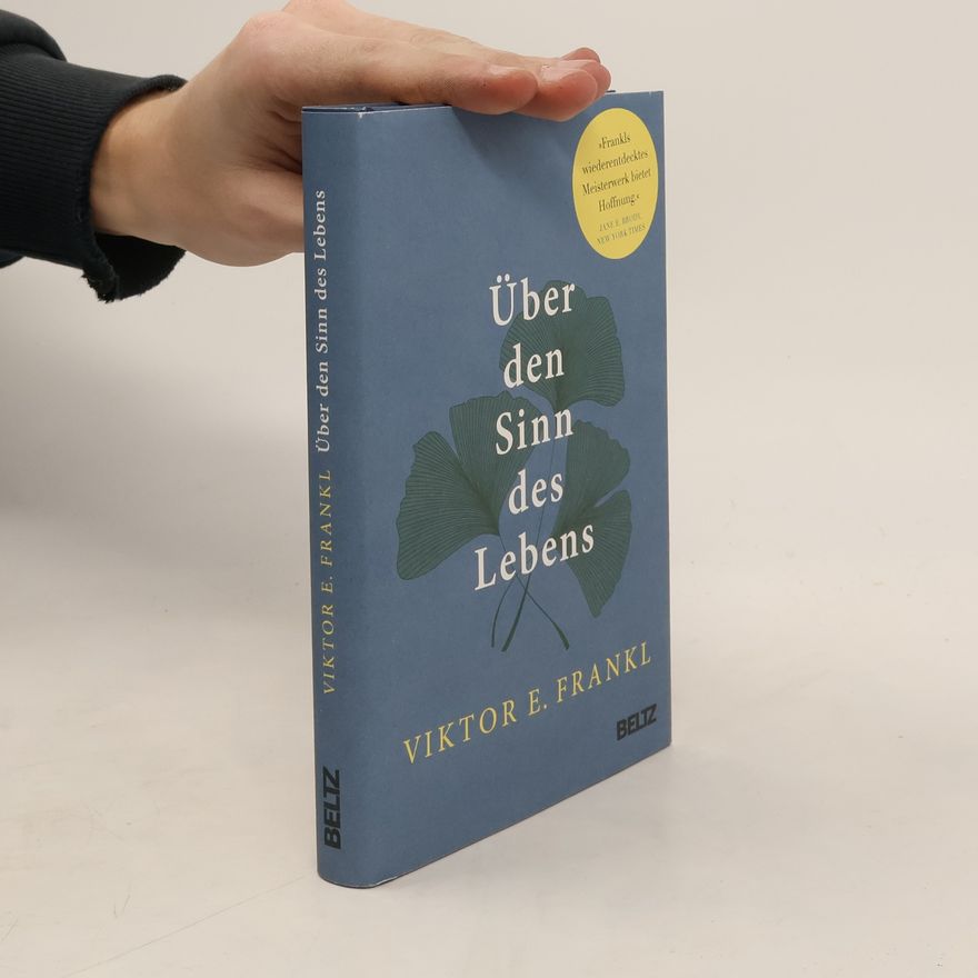 Viktor Frankl Über den Sinn des Lebens