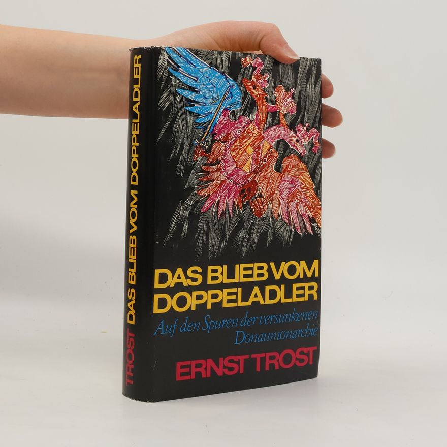 Ernst Trost Das blieb vom Doppeladler