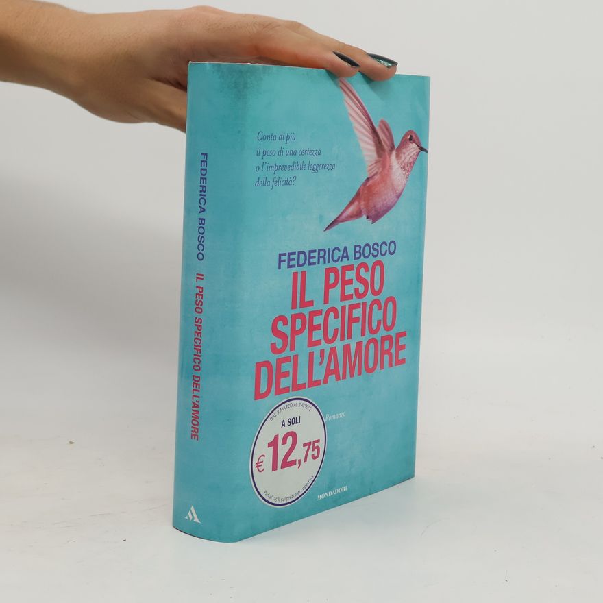 Federica Bosco Il peso specifico dell'amore