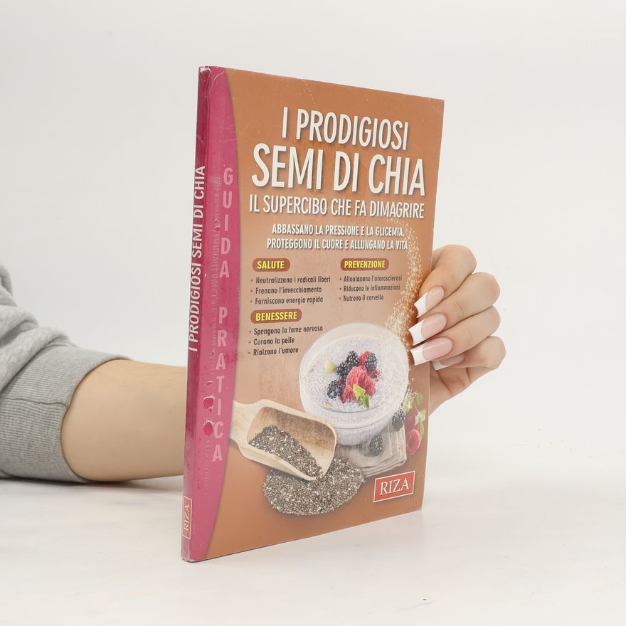 Vittorio Caprioglio I prodigiosi semi di chia