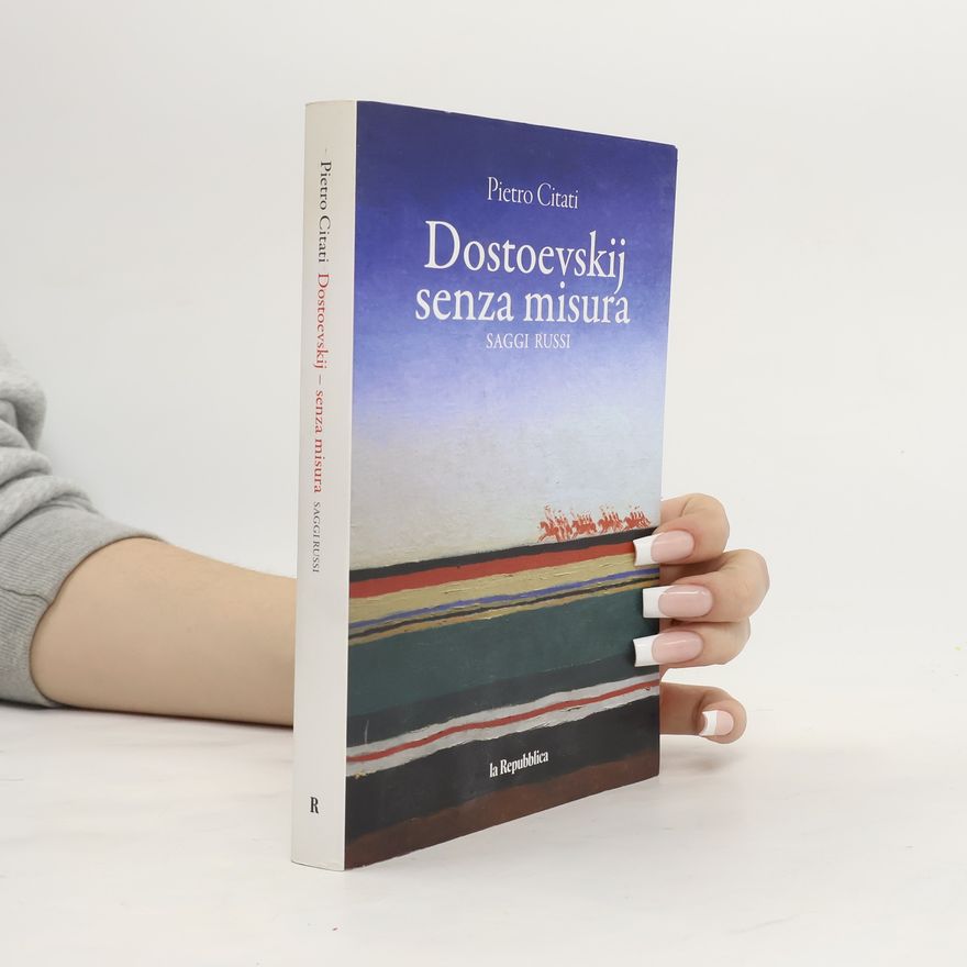 Pietro Citati Dostojevskij senza misura