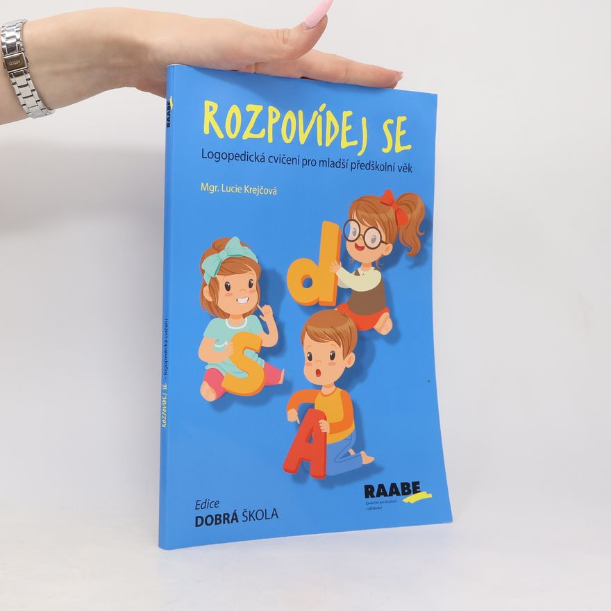 Lucie Krejčová Rozpovídej se : logopedická cvičení pro mladší předškolní věk