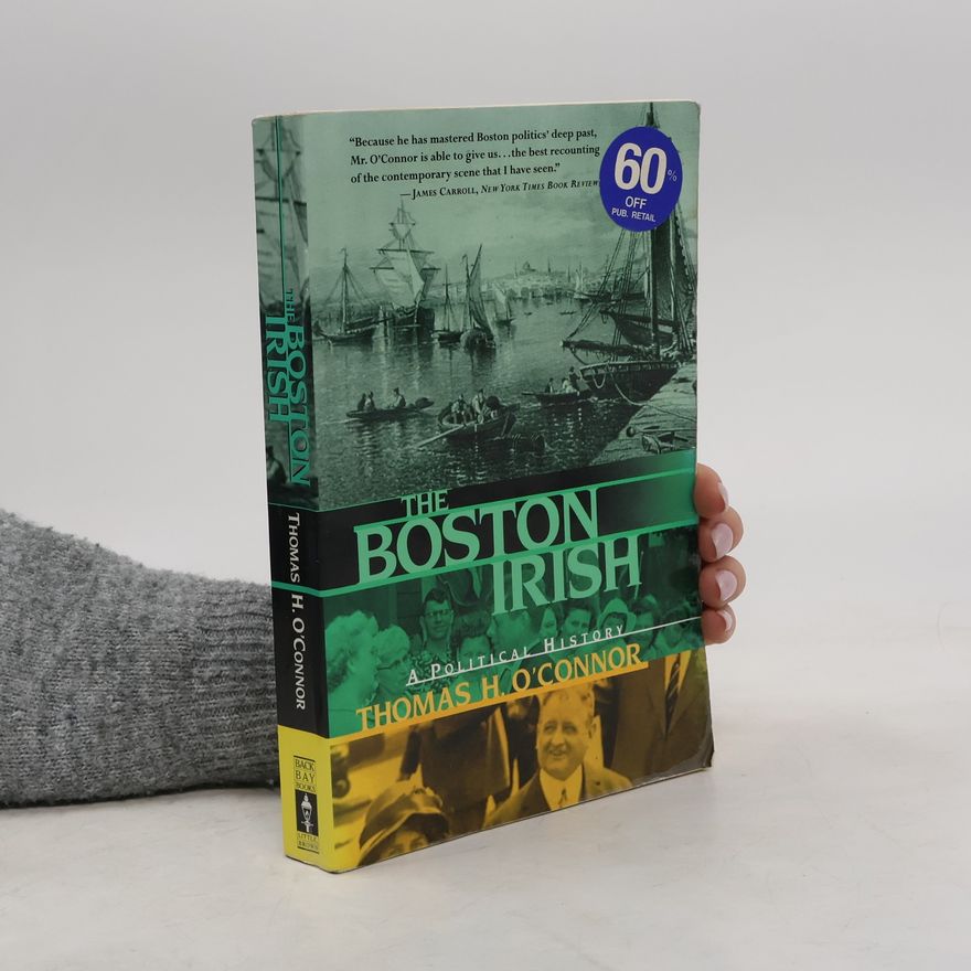 Thomas H. O'Connor The Boston Irish