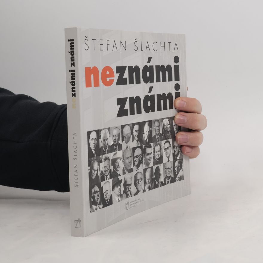 Štefan Šlachta Neznámi známi