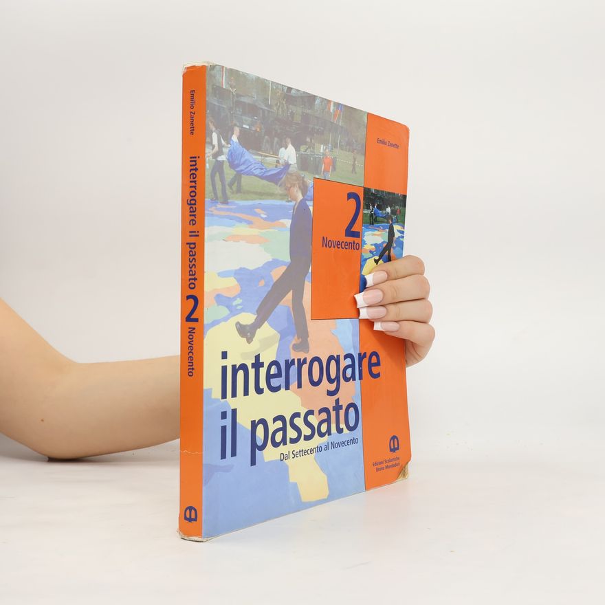 Emilio Zanette Interrogare il passato. Per le scuole superiori