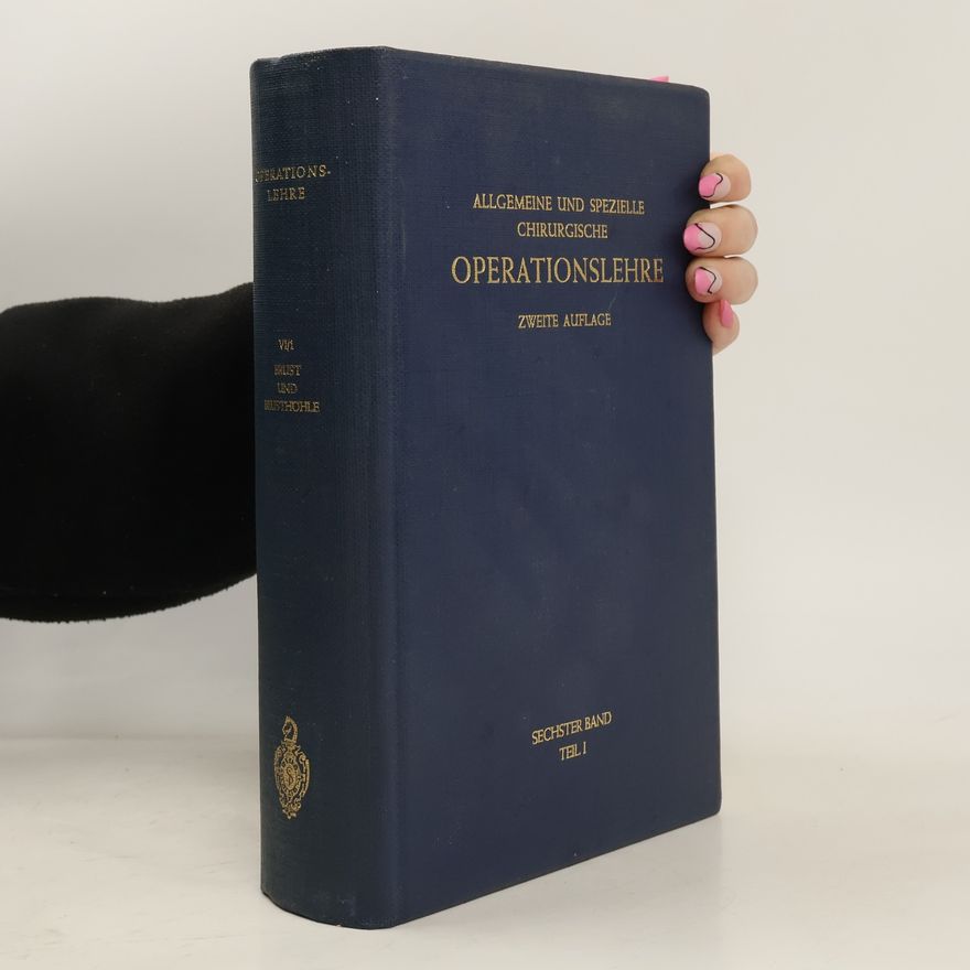 Alfred Brunner Allgemeine und spezielle Chirurgische Operationslehre 6/I.