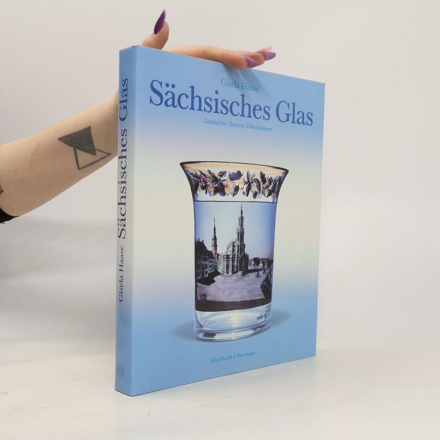 Gisela Haase Sächsisches Glas