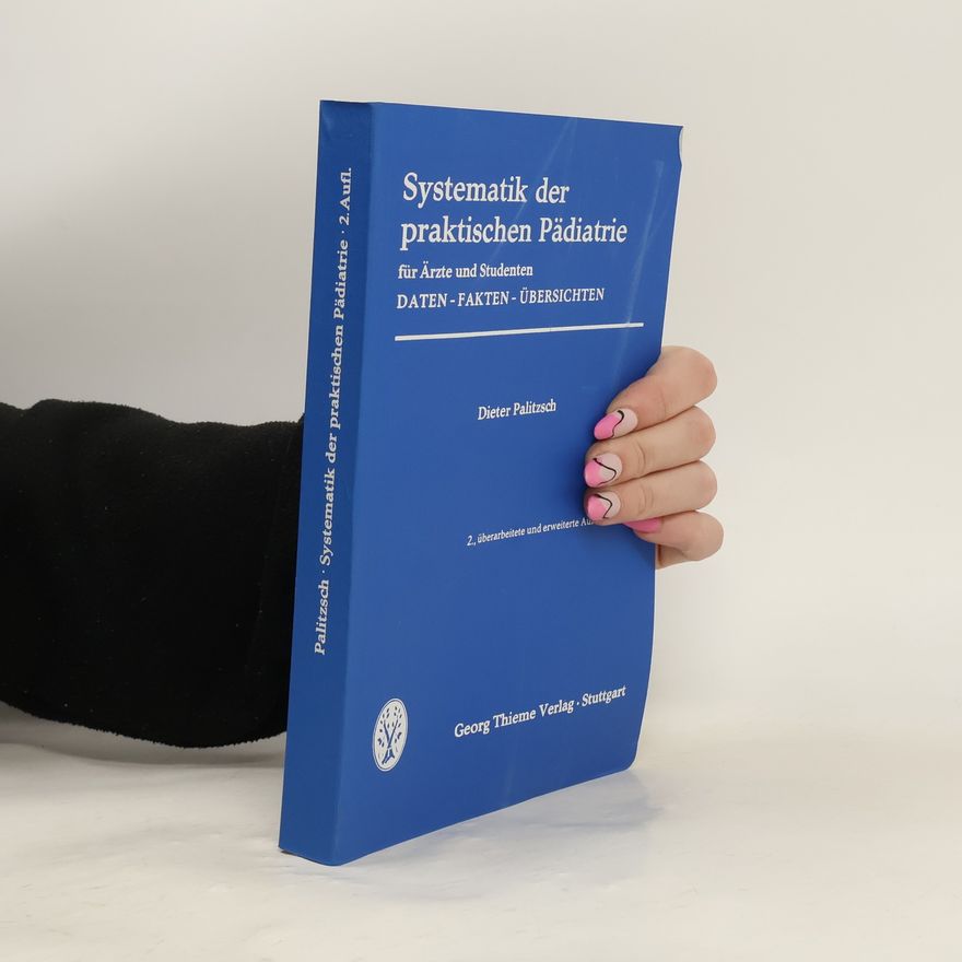 Dieter Palitzsch Systematik der praktischen Pädiatrie für Ärzte und Studenten