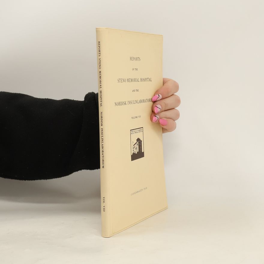 Various authors Reports of the Steno Memorial Hospital and the Nordisk Insulinlaboratorium