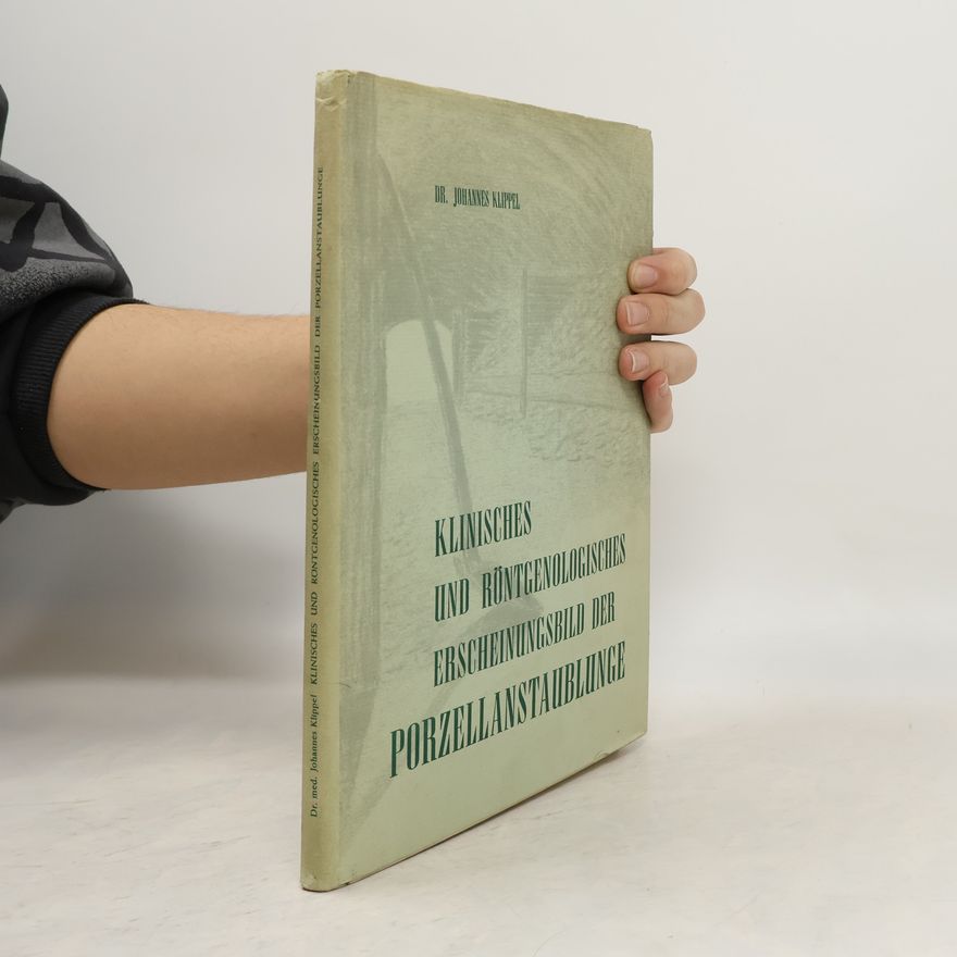 Johannes Klippel Klinische und röntgenologisches erscheinungsbild der Porzellanstaublunge