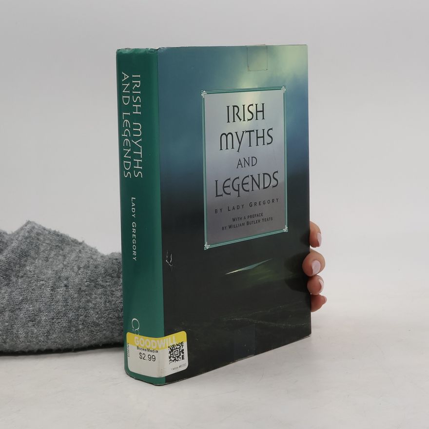 Gregory Lady Augusta Irish Myths and Legends