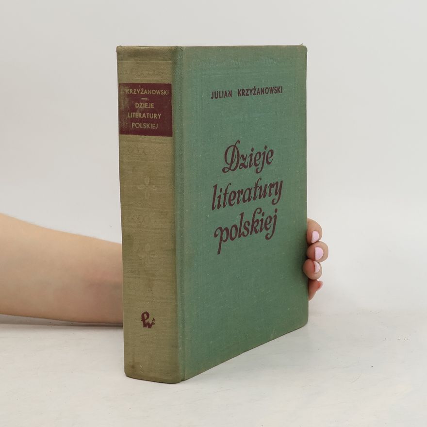 Krzyżanowski Julian Dzieje literatury polskiej