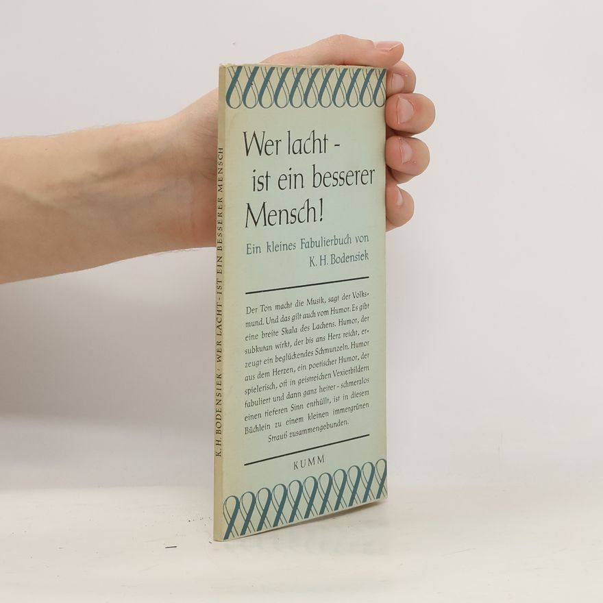 K. H. Bodensiek Wer lacht - ist ein besserer Mensch