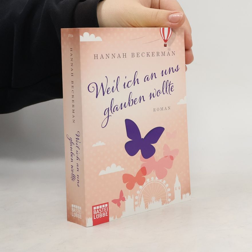 Hannah Beckerman Weil ich an uns glauben wollte