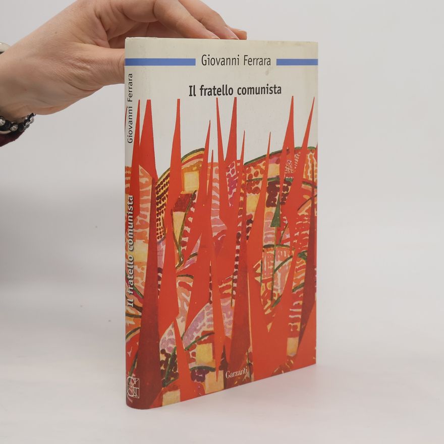 Giovanni Ferrara Il fratello comunista