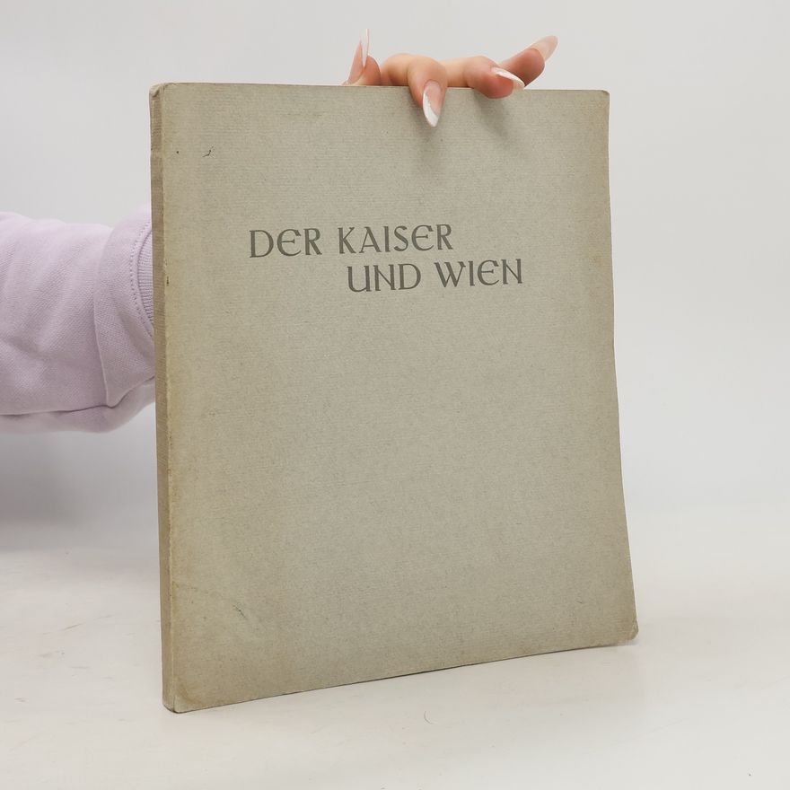 Franz-Josef Kaiser Der Kaiser und Wien