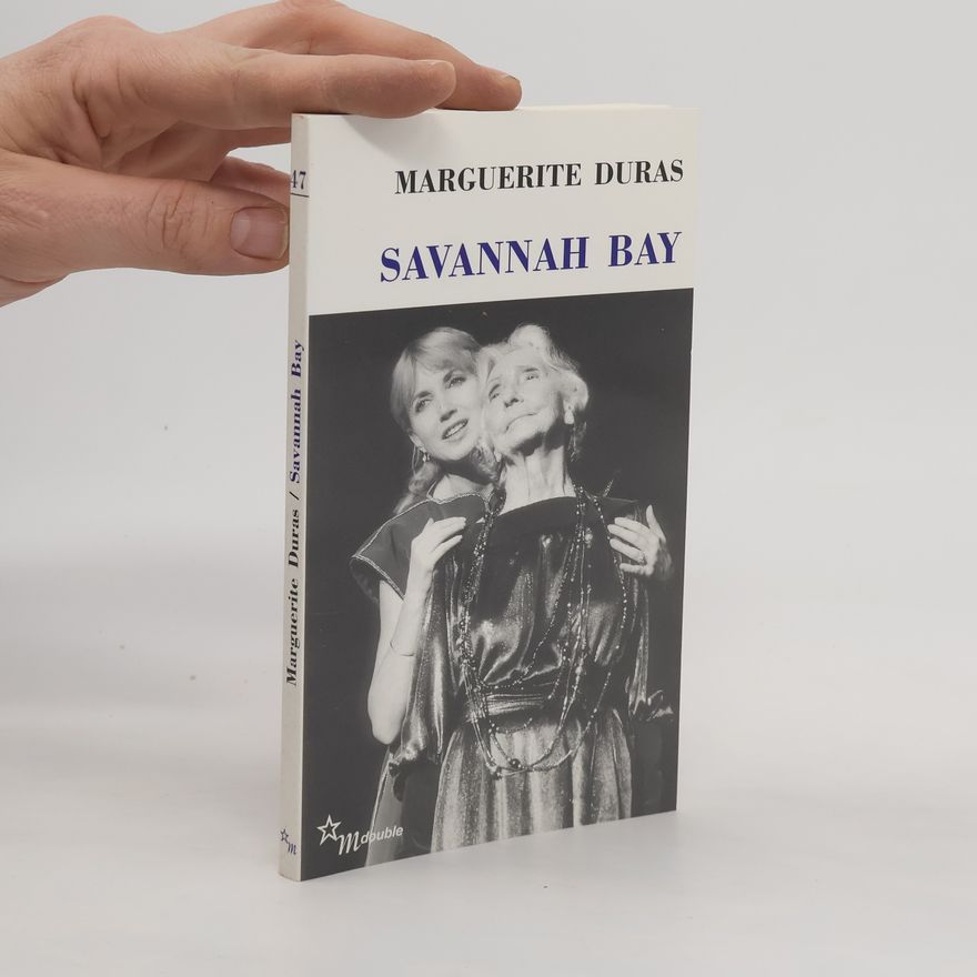 Marguerite Duras Savannah Bay