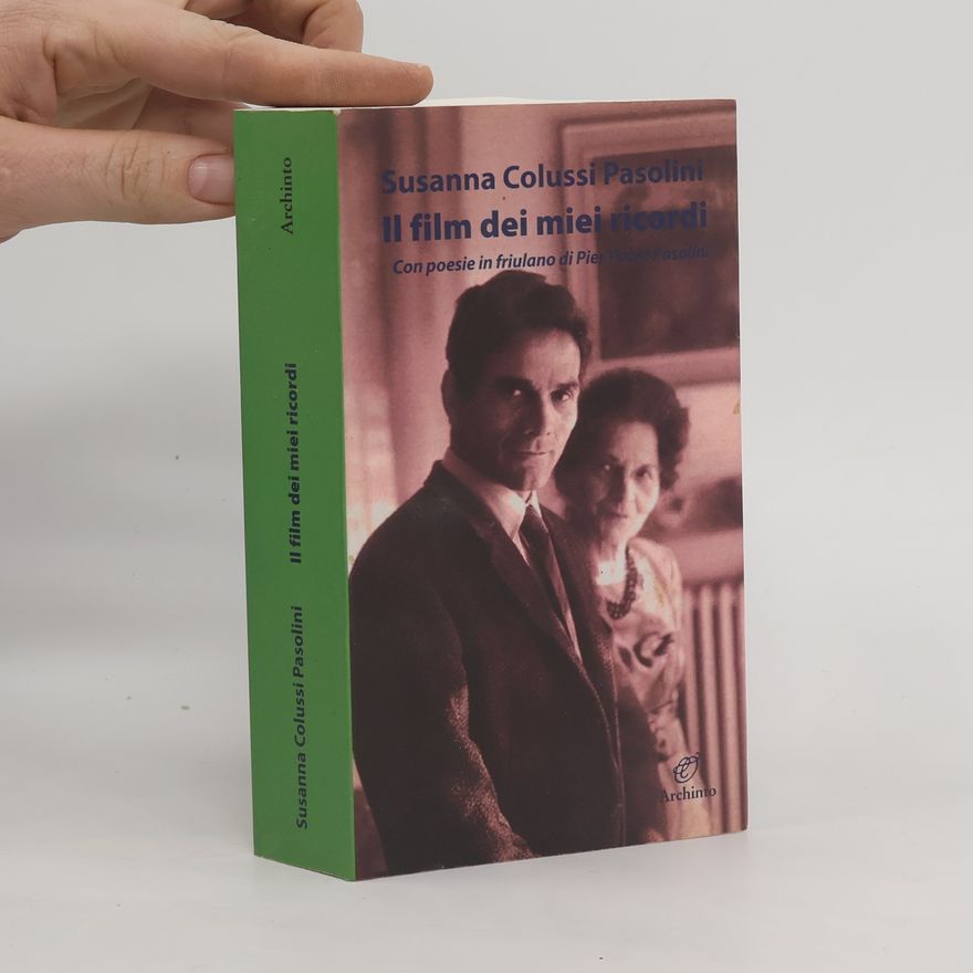 Susanna Colussi Pasolini Il film dei miei ricordi
