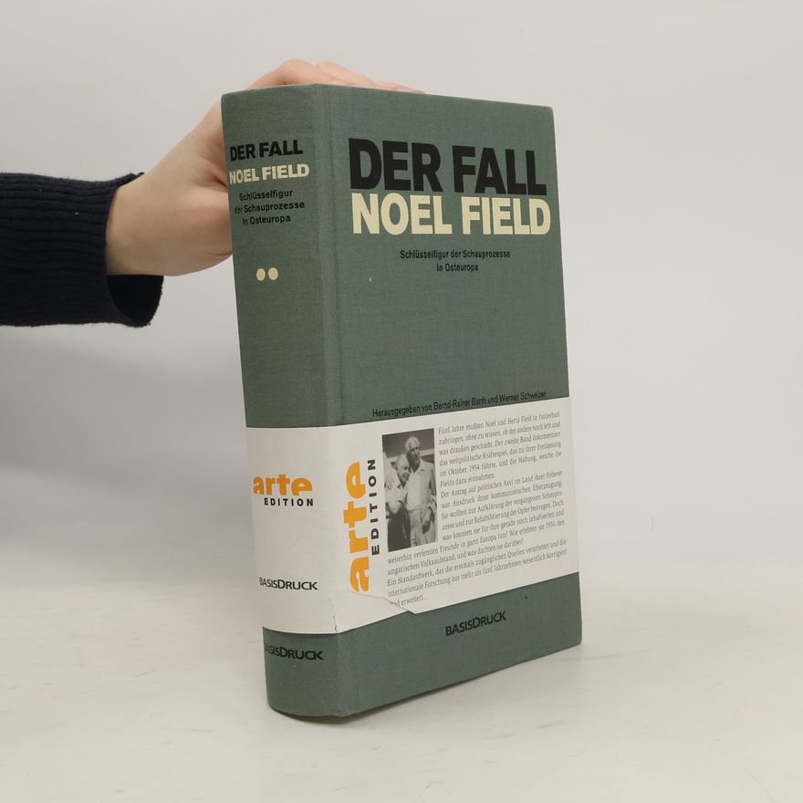 Bernd Rainer Barth Der Fall Noel Field