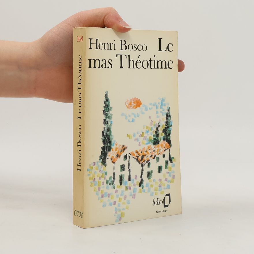 Henri Bosco Le Mas Theotime