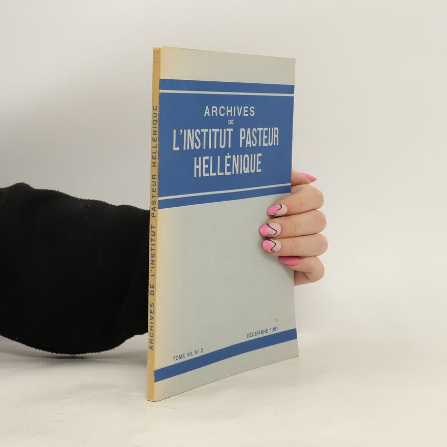Autorenkollektiv Archives De l'Institut Pasteur Hellenique