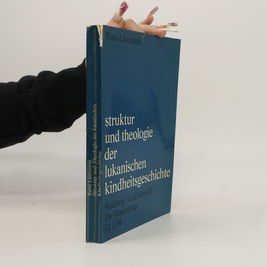 Josef Gewiess Struktur und Theologie der lukanischen Kindheitsgeschichte