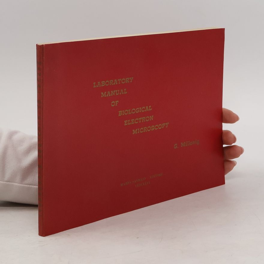 Giuseppe Millonig Laboratory Manual of Biological Electron Microscopy