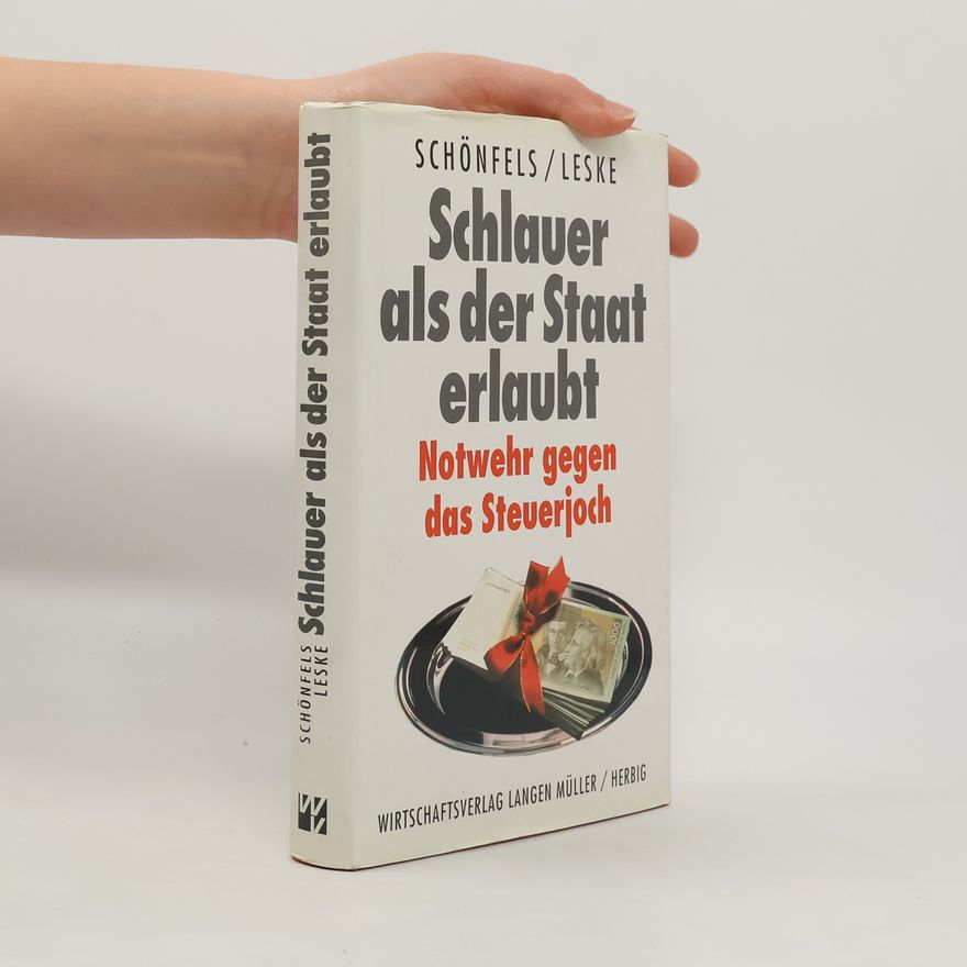 Friedrich von Schönfels Schlauer als der Staat erlaubt