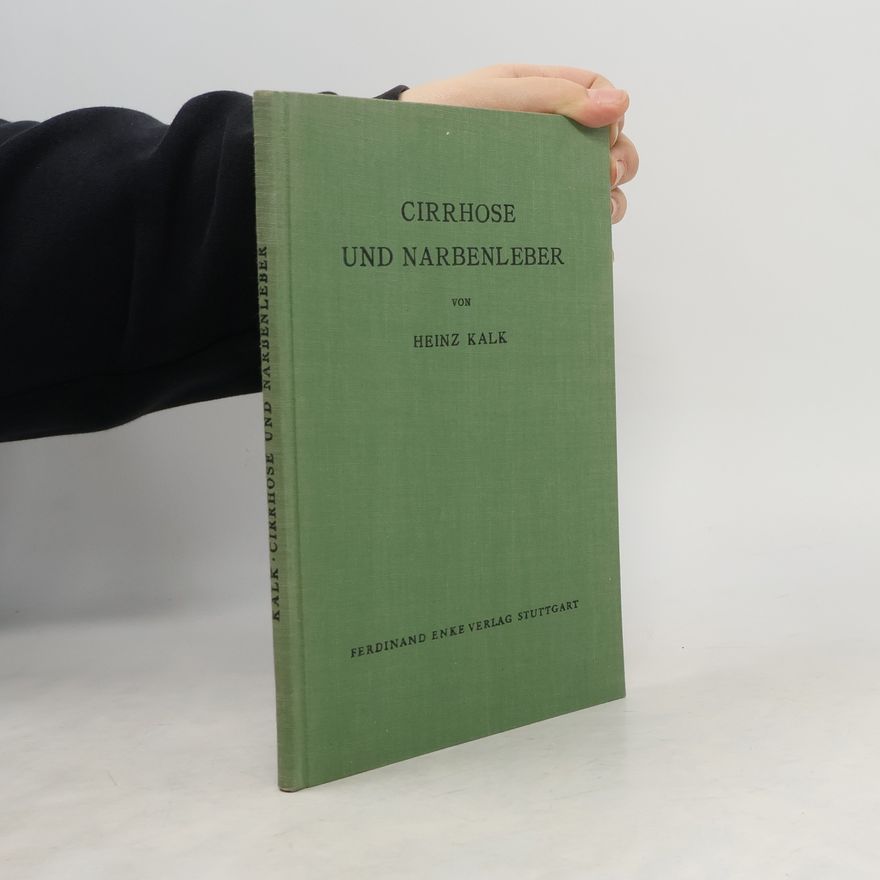 Heinz Kalk Cirrhose und Narbenleber