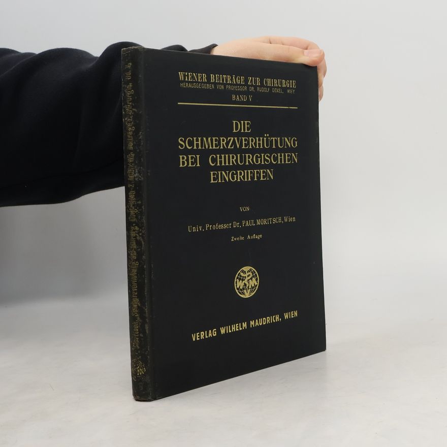 Various authors Die Schmerzverhütung bei chirurgischen Eingriffen