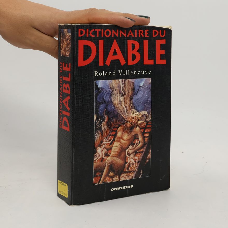 Roland Villeneuve Dictionnaire du Diable