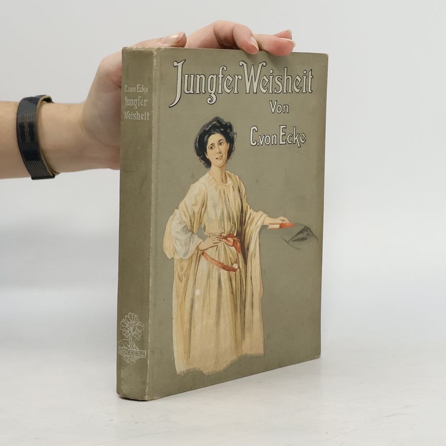 C.von Ecke Jungfer Weisheit