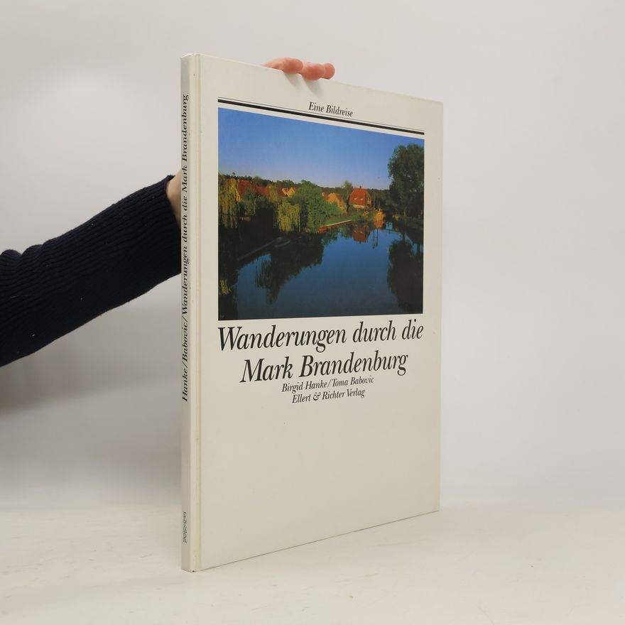 Birgid Hanke Wanderungen durch die Mark Brandenburg