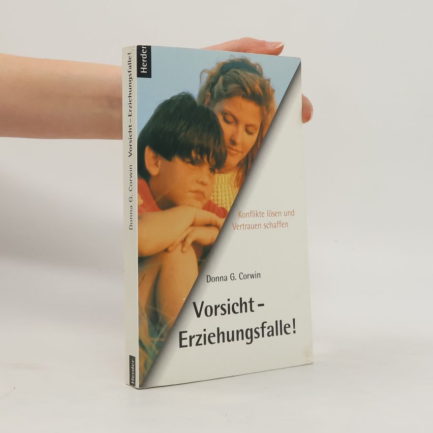 Donna G. Corwin Vorsicht - Erziehungsfalle!