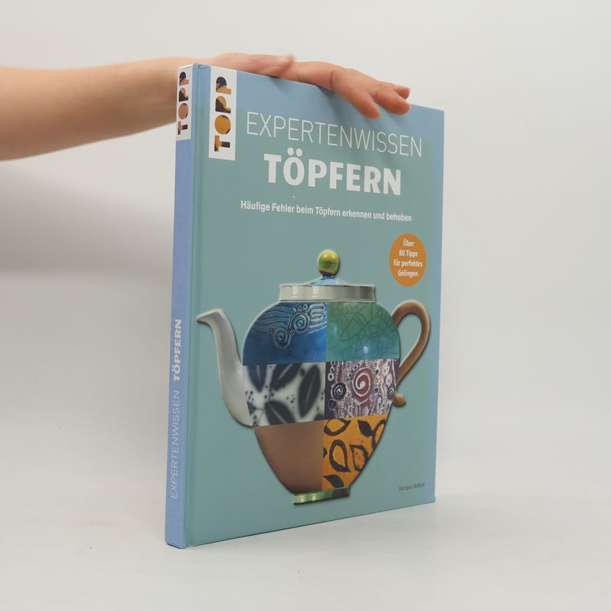 Jacqui Atkin Expertenwissen Töpfern