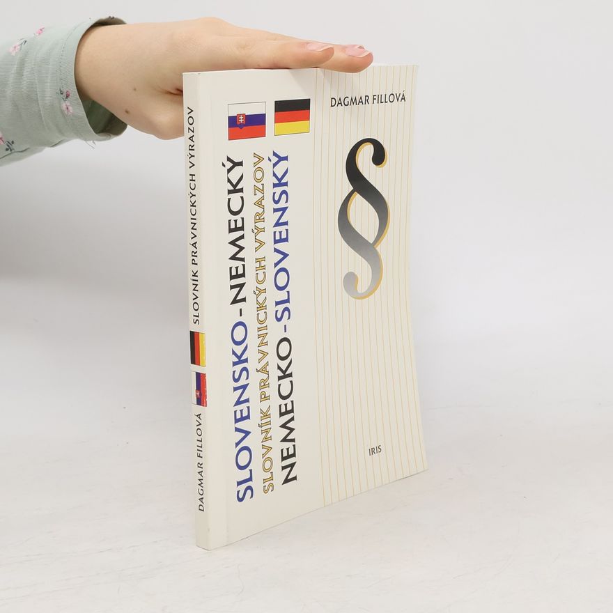 Dagmar Fillová Slovensko - nemecký a nemecko - slovenský slovník právnických výrazov