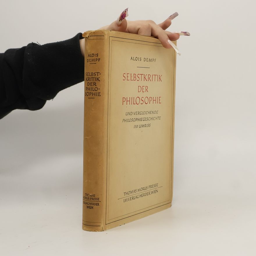 Alois Dempf Selbstkritik der Philosophie