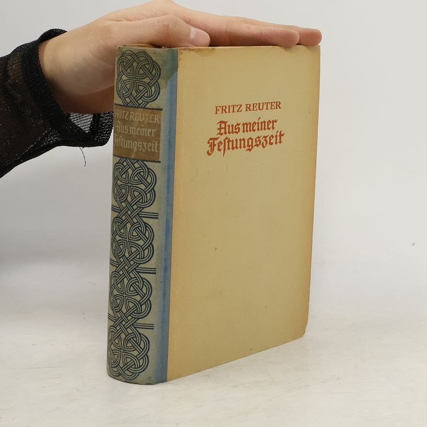 Fritz Reuter Aus meiner Festungszeit