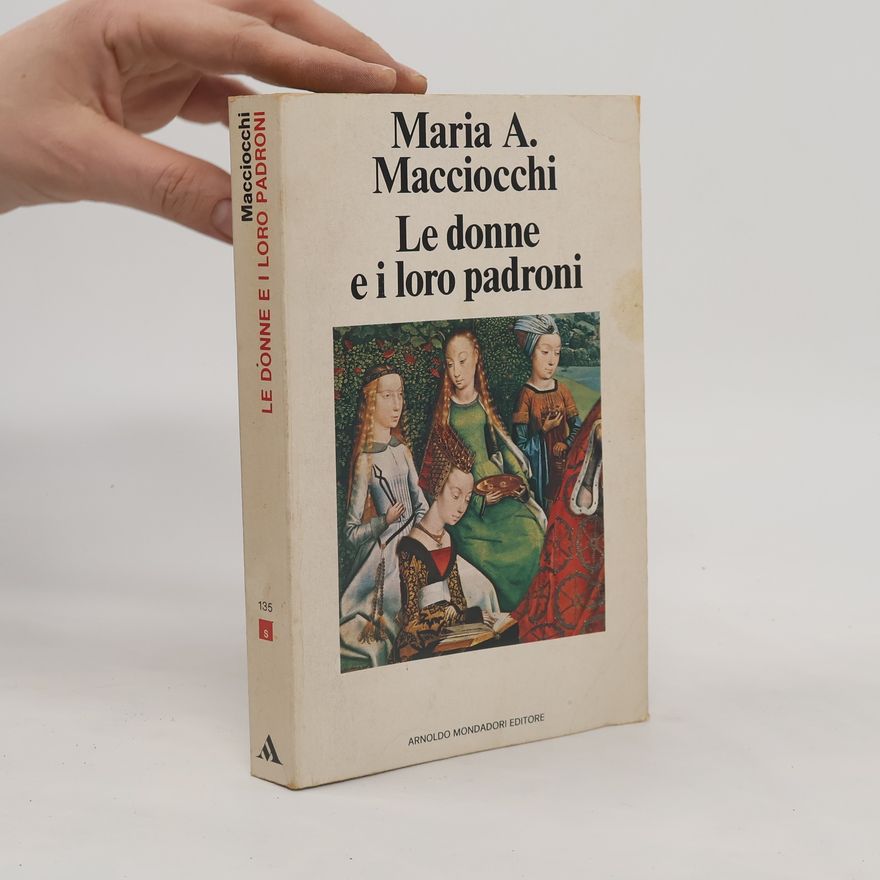 Maria Antonietta Macciocchi Le donne e i loro padroni