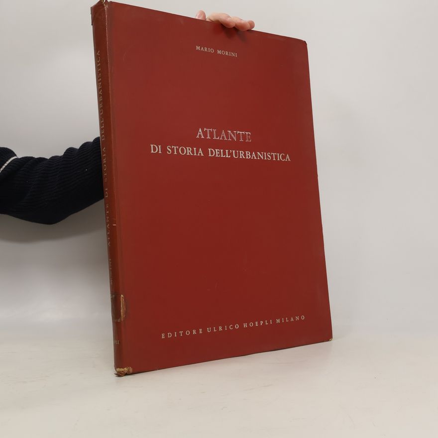 Mario Morini Atlante di storia dell'urbanistica