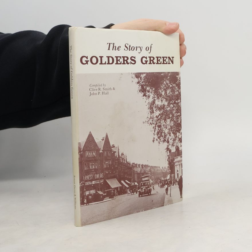 John P. Hall The Story of Golders Green