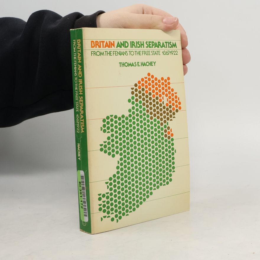 Thomas E. Hachey Britain and Irish separatism