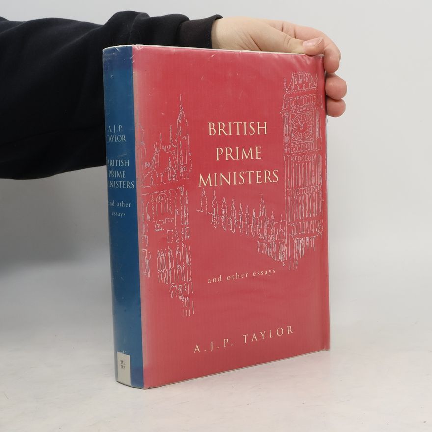 Chris Wrigley Allen Lane History: British Prime Ministers and Other Essays