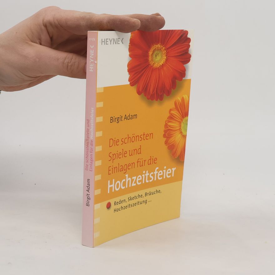 Birgit Adam Die schönsten Spiele und Einlagen für die Hochzeitsfeier