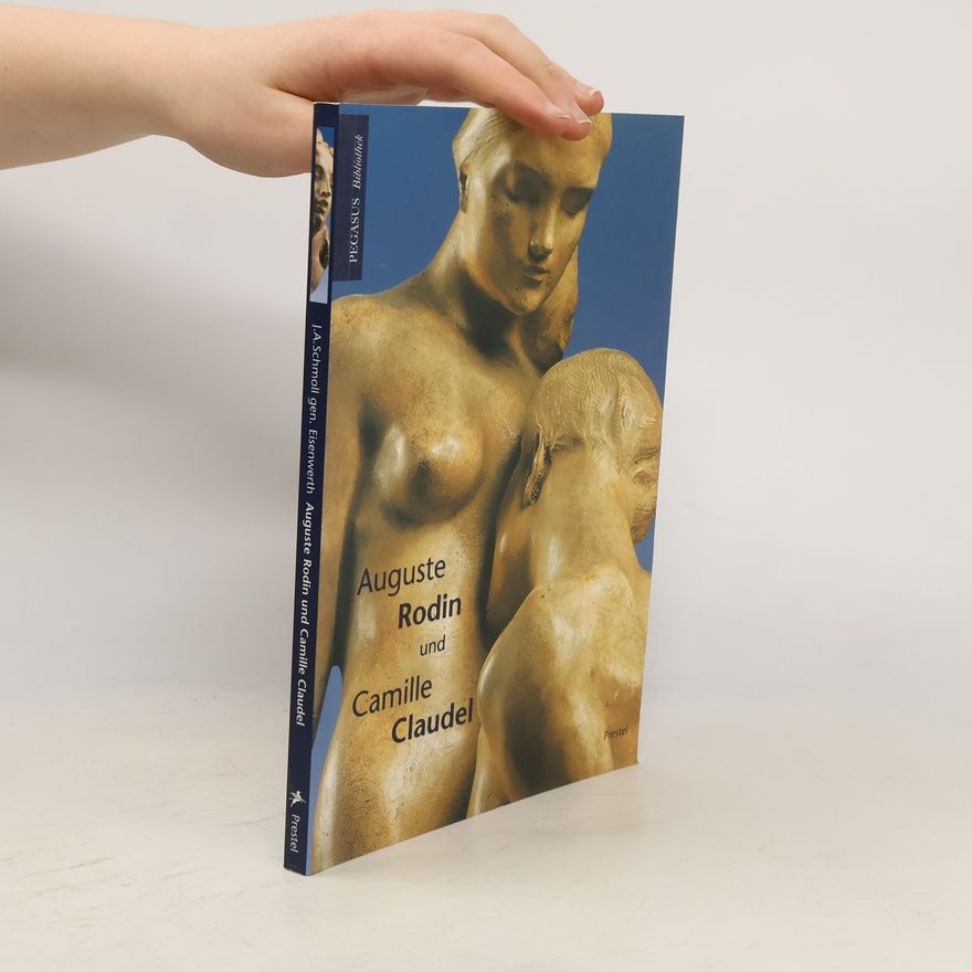 Josef A. Schmoll Rodin und Camille Claudel
